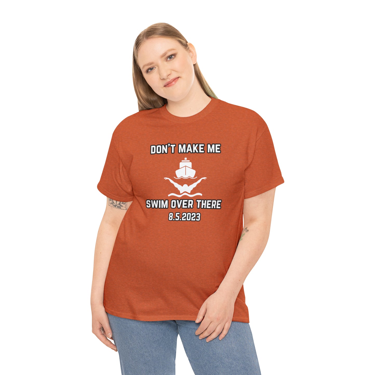 Don't Make Me Swim Over There Unisex Cotton Tee