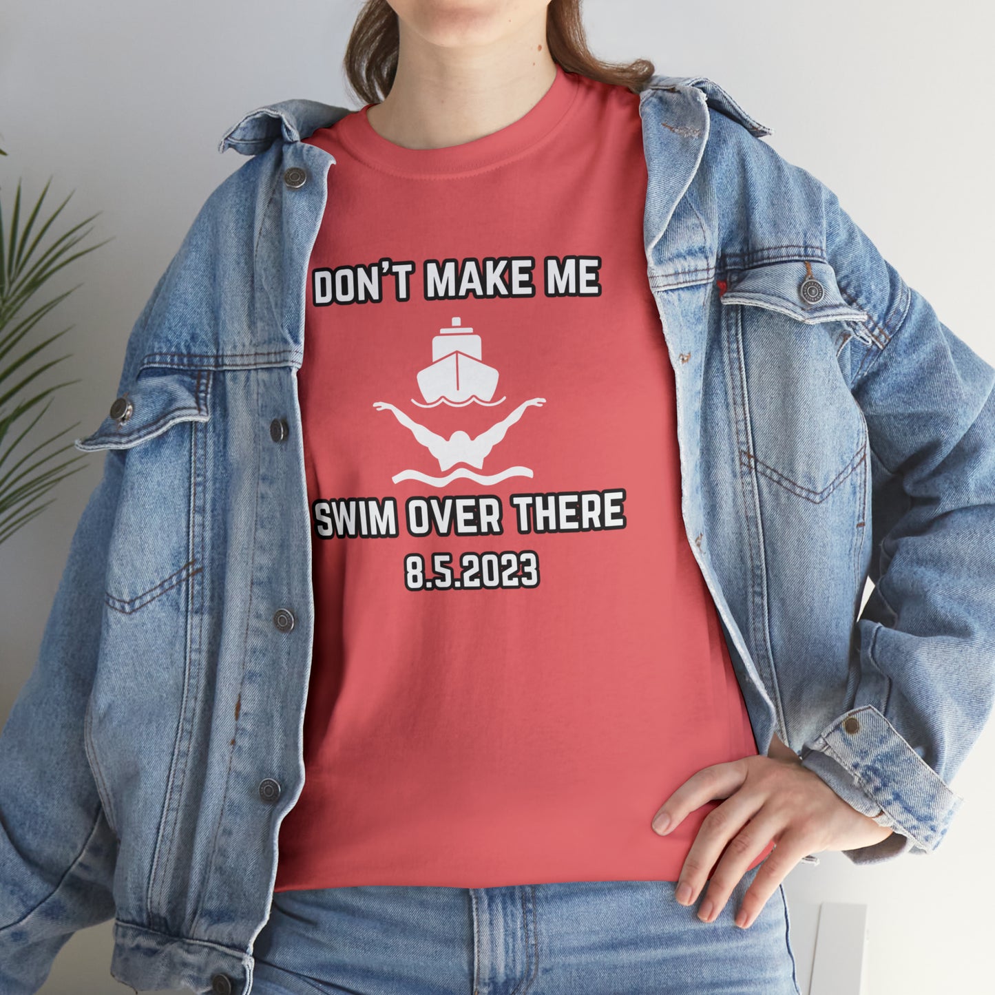 Don't Make Me Swim Over There Unisex Cotton Tee