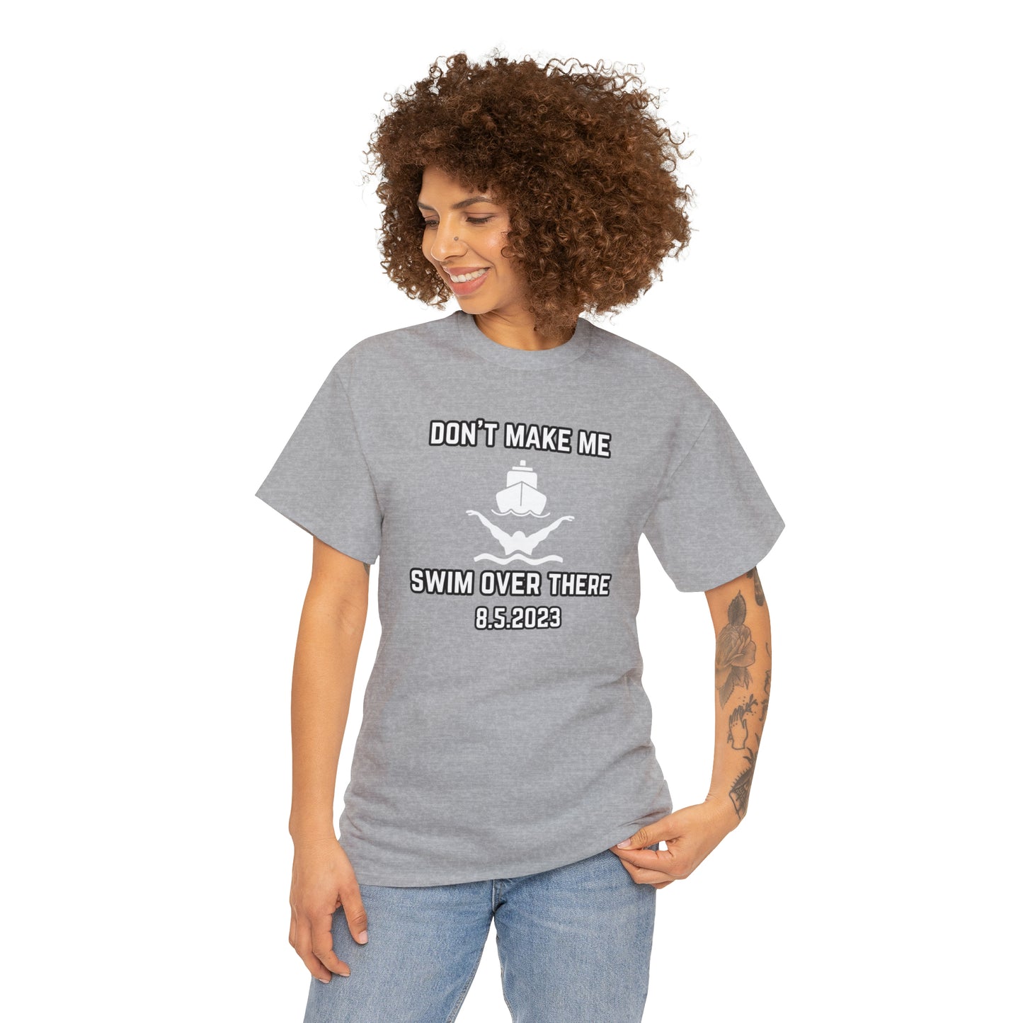 Don't Make Me Swim Over There Unisex Cotton Tee