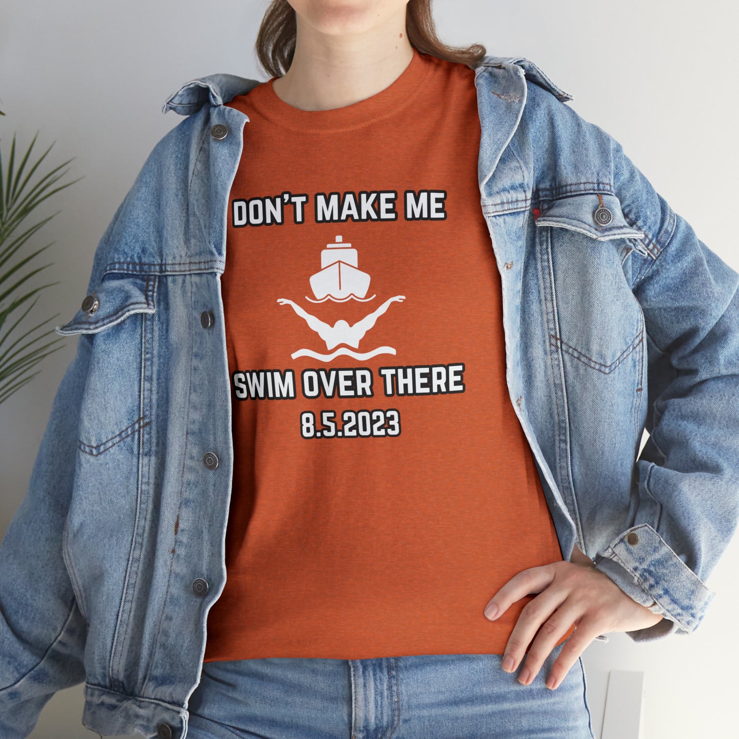 Don't Make Me Swim Over There Unisex Cotton Tee