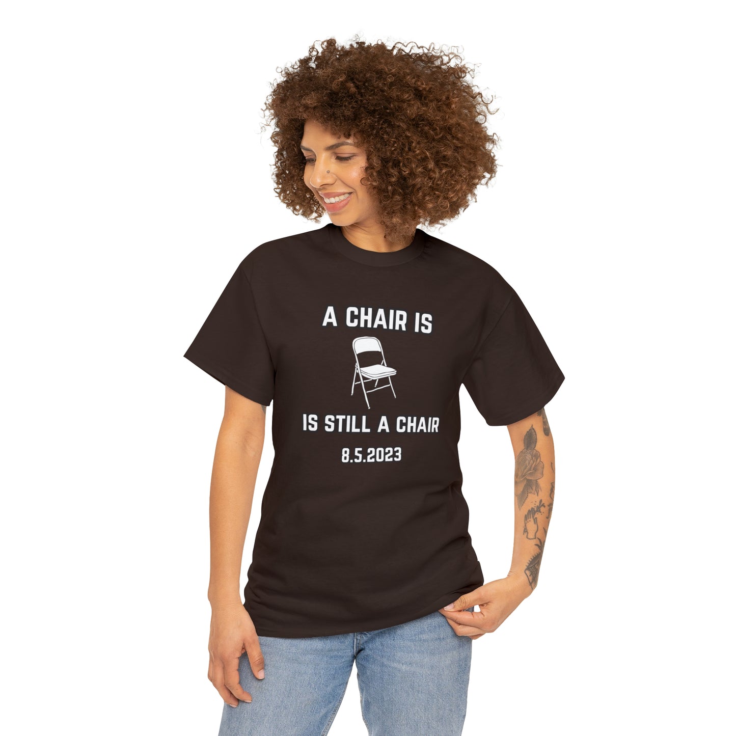 A Chair Is Still A Chair Unisex Heavy Cotton Tee