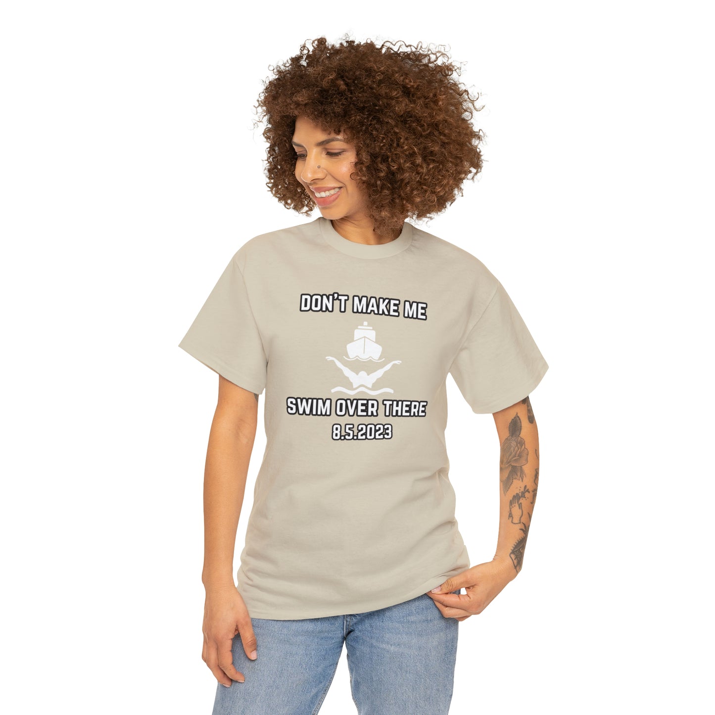 Don't Make Me Swim Over There Unisex Cotton Tee