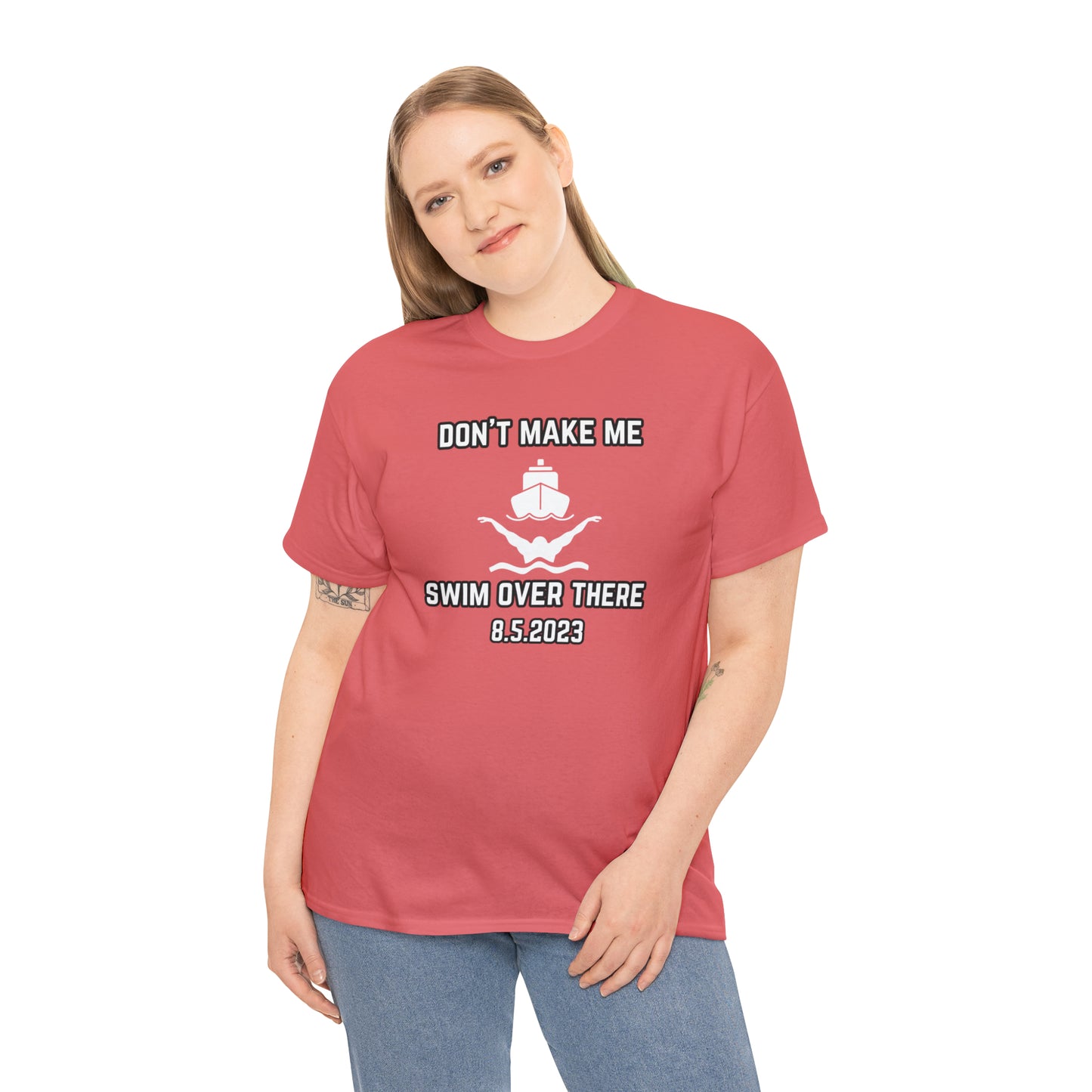 Don't Make Me Swim Over There Unisex Cotton Tee