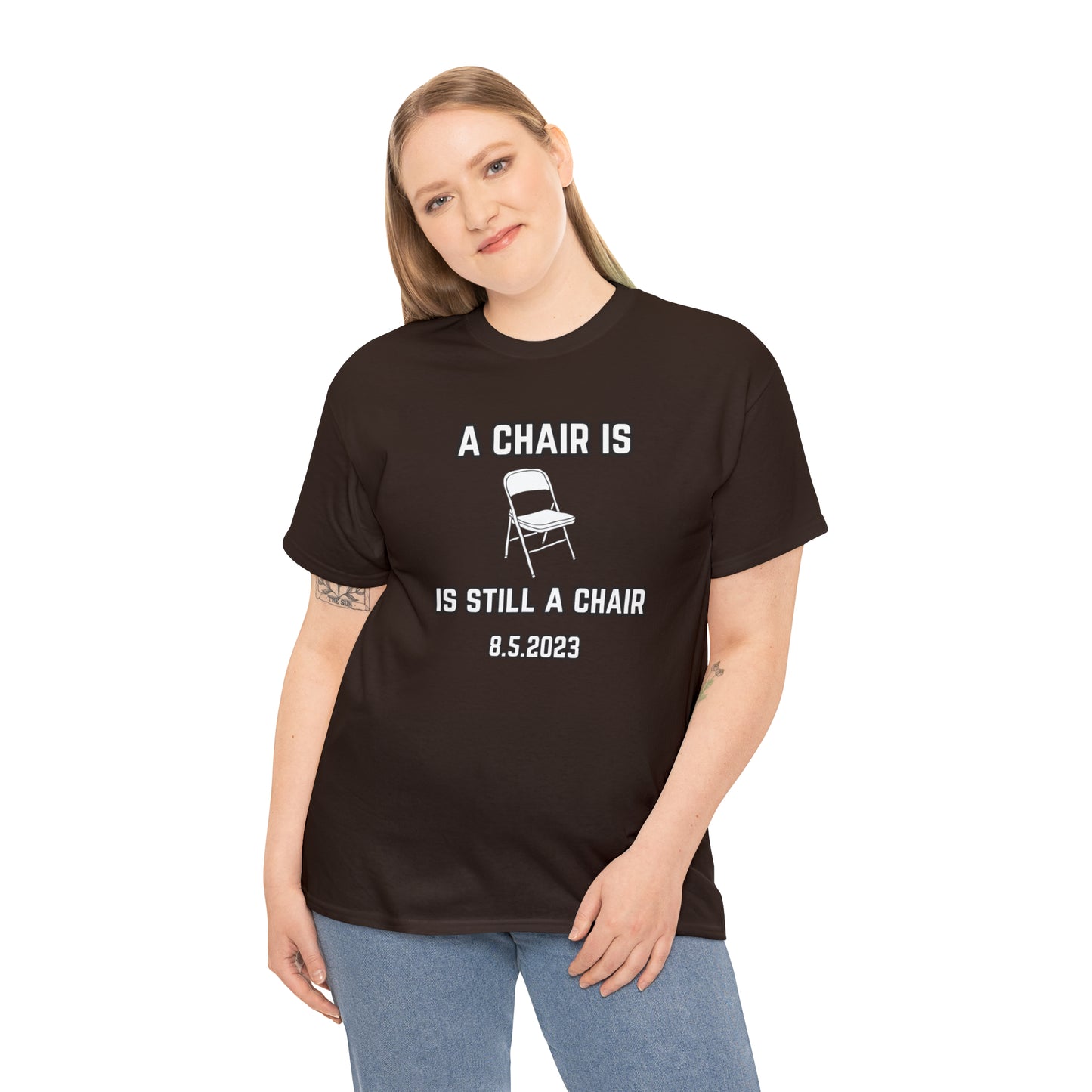 A Chair Is Still A Chair Unisex Heavy Cotton Tee