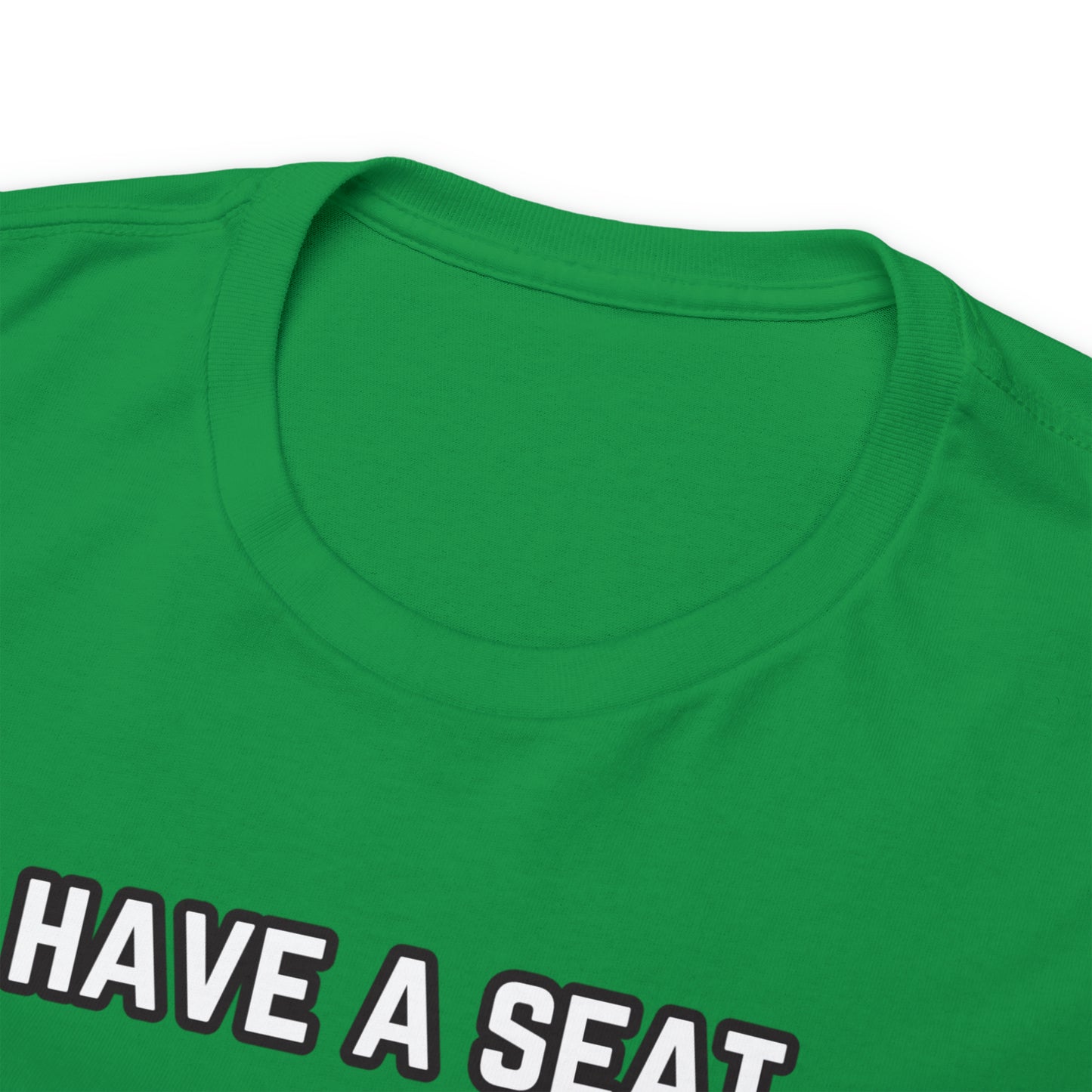 Have A Seat Unisex Heavy Cotton Tee