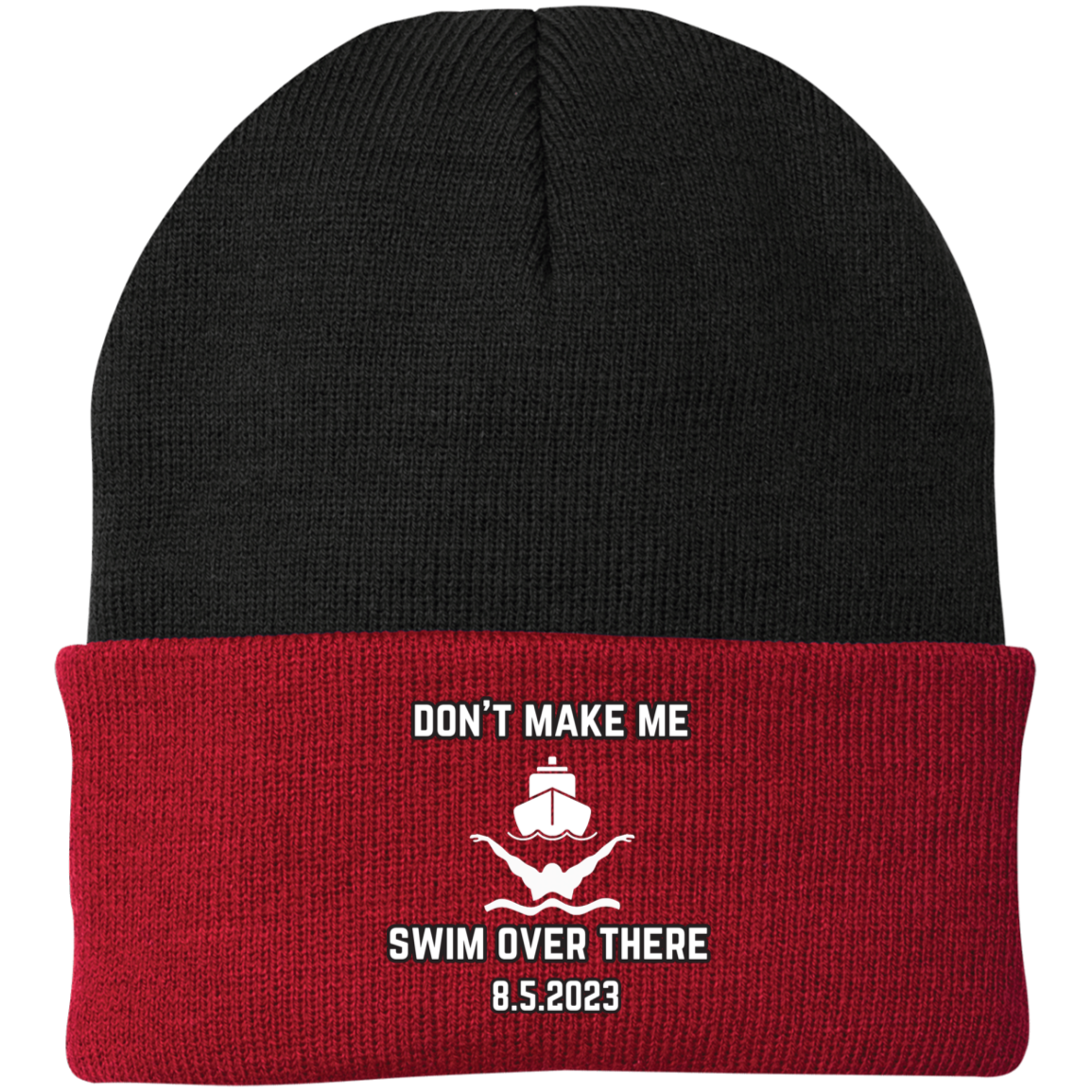 Don't Make Me Swim Over There Embroidered Knit Cap