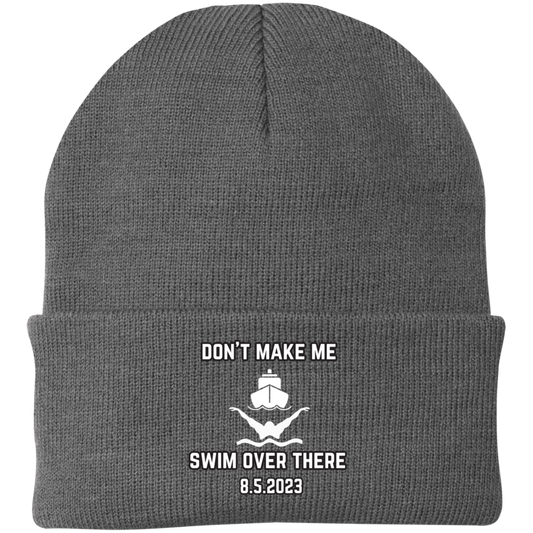 Don't Make Me Swim Over There Embroidered Knit Cap