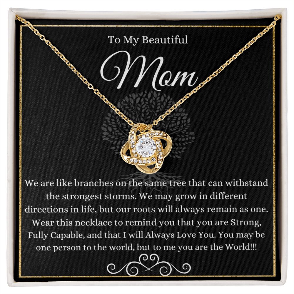 To My Beautiful Mom | Like Branches On The Same Tree | Love Knot Necklace