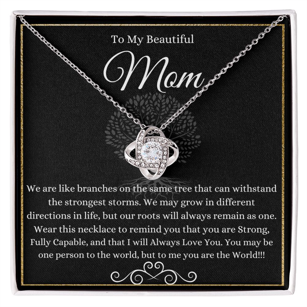 To My Beautiful Mom | Like Branches On The Same Tree | Love Knot Necklace