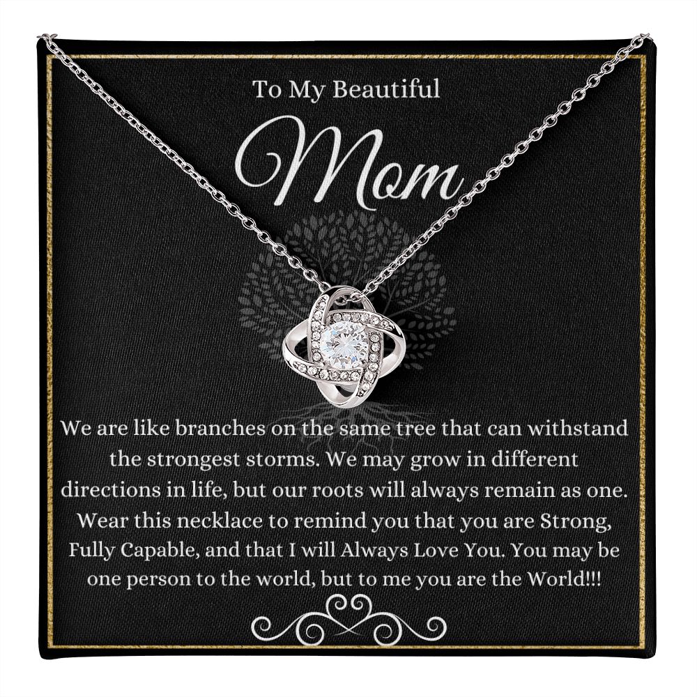 To My Beautiful Mom | Like Branches On The Same Tree | Love Knot Necklace