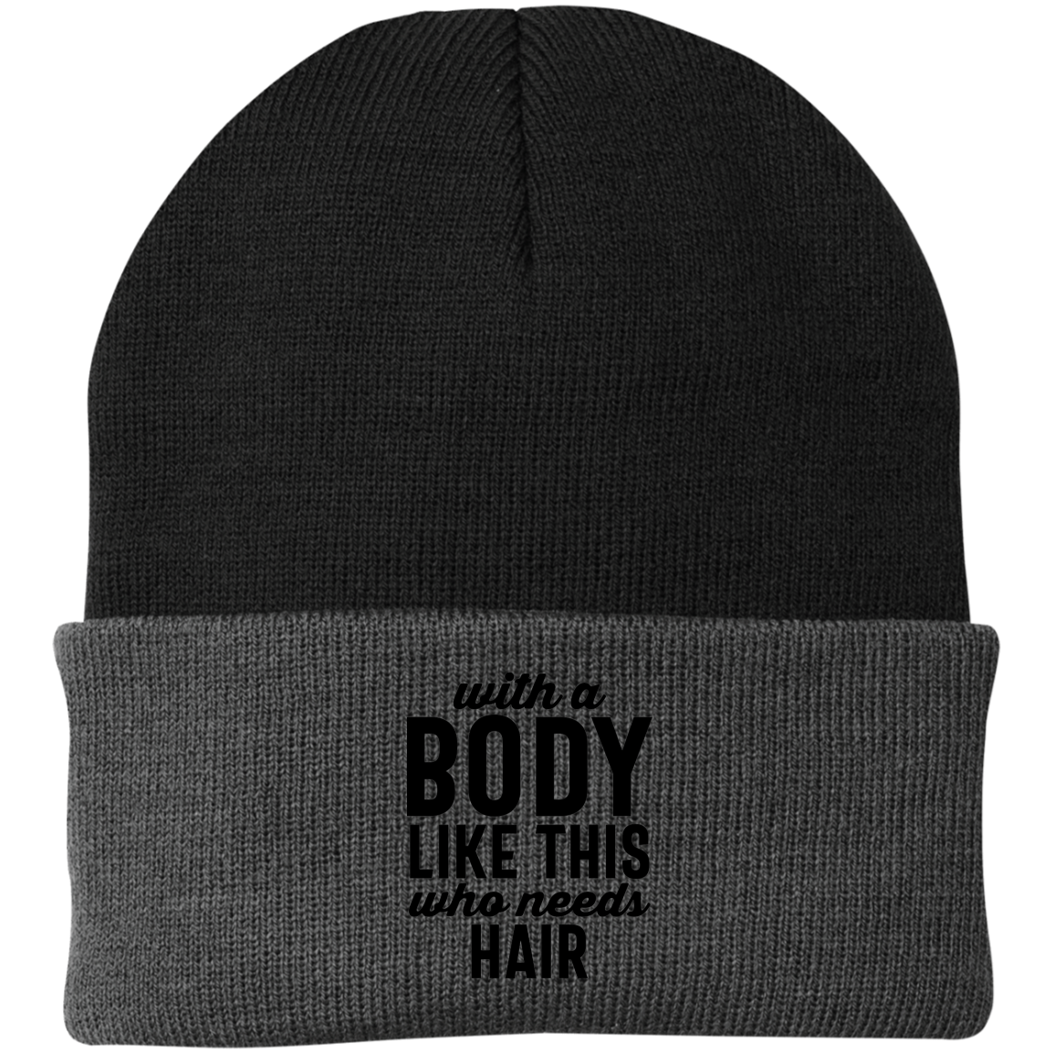 With A Body Like This Knit Cap