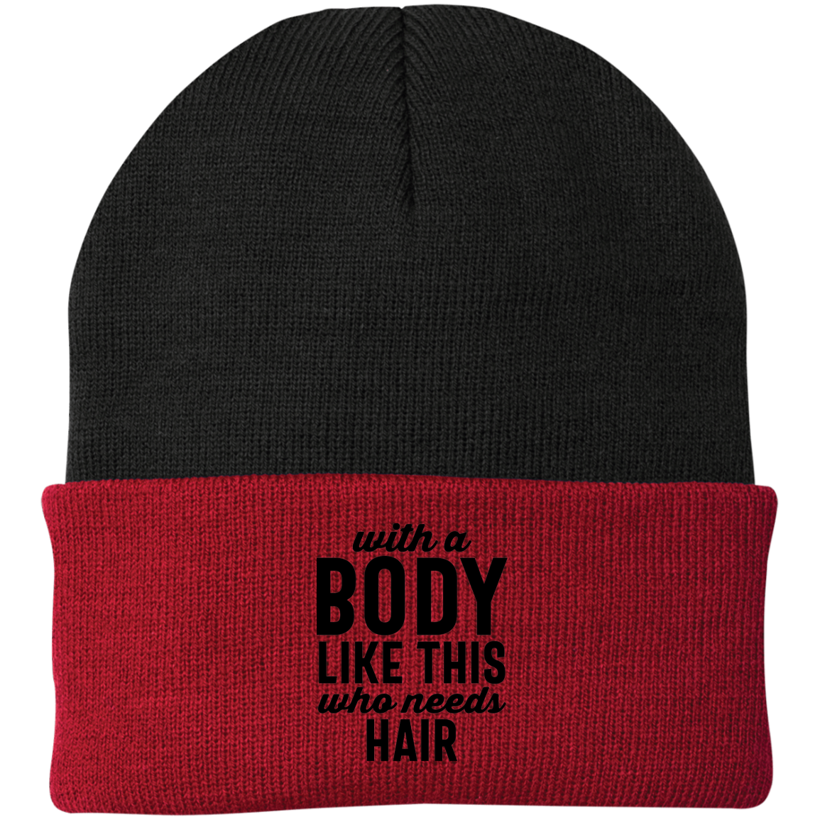 With A Body Like This Knit Cap