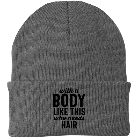 With A Body Like This Knit Cap