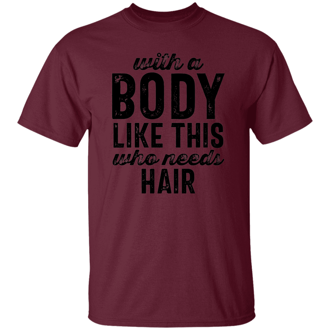 Body Like This T-Shirt