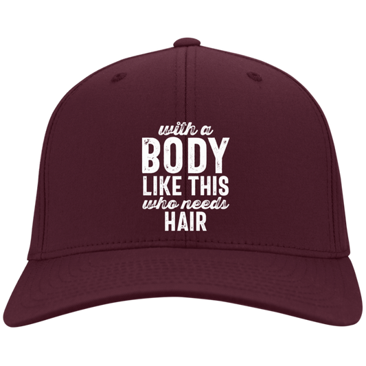 With  A Body Like This Embroidered Flex Fit Twill Baseball Cap