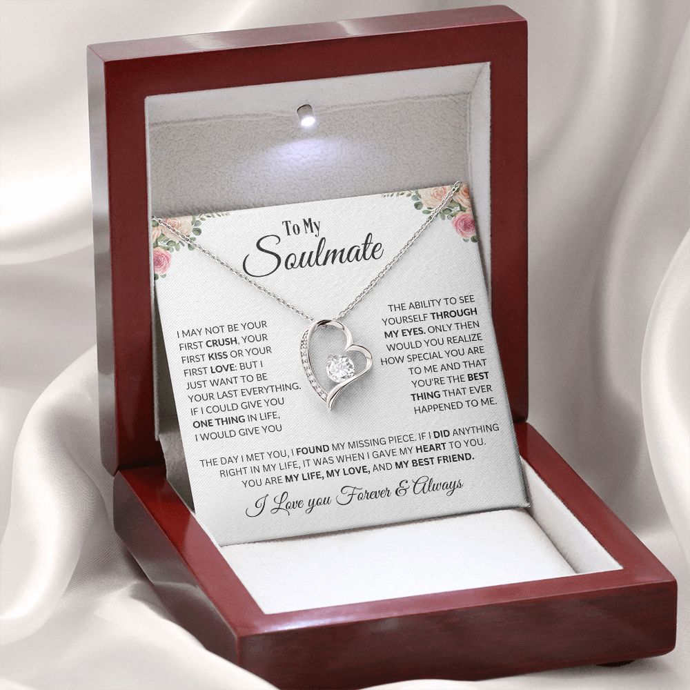 To My Soulmate - I May Not Be Your First Kiss - Rose -  Forever Love Necklace