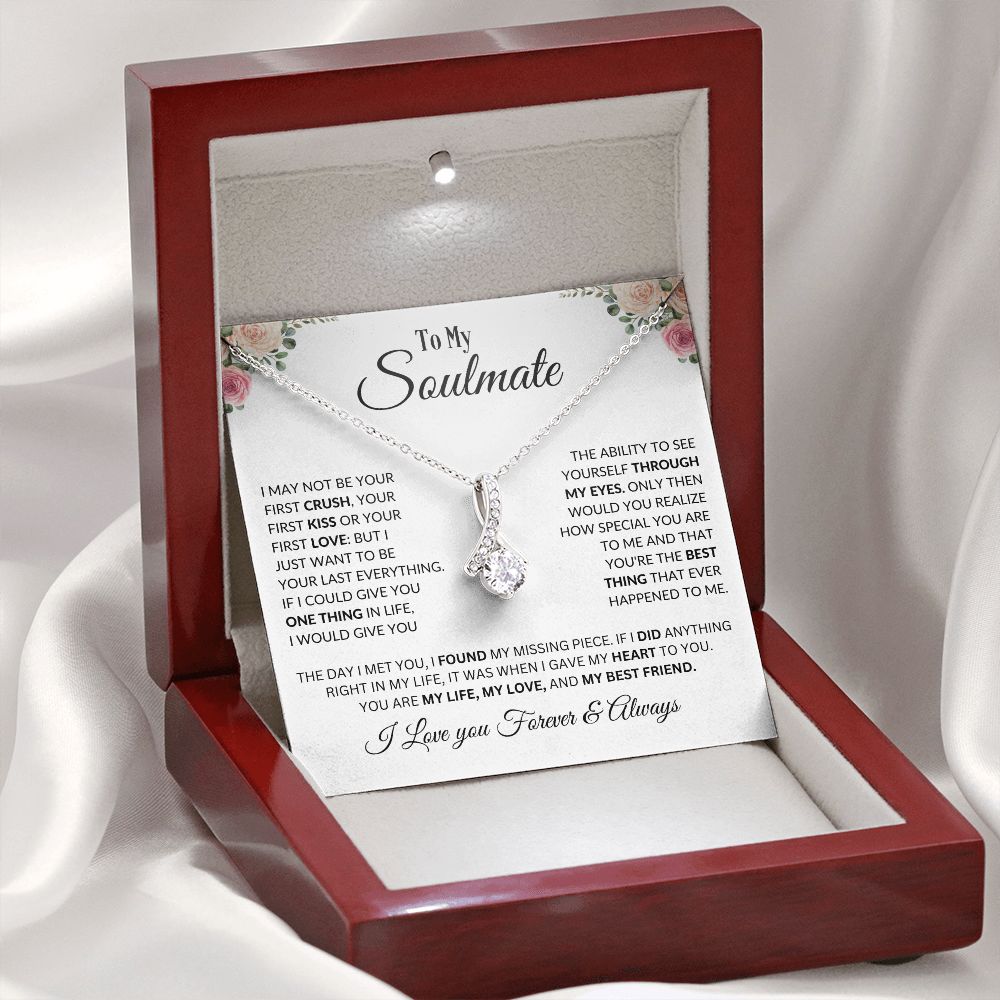 To My Soulmate - I May Not Be Your First Kiss - Alluring Beauty Necklace