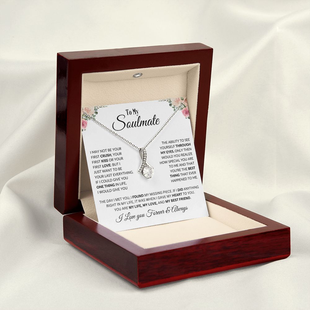 To My Soulmate - I May Not Be Your First Kiss - Alluring Beauty Necklace