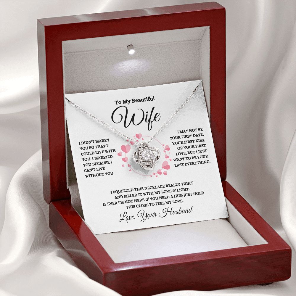To My Beautiful Wife| I Can't Live Without You| Love Knot Necklace