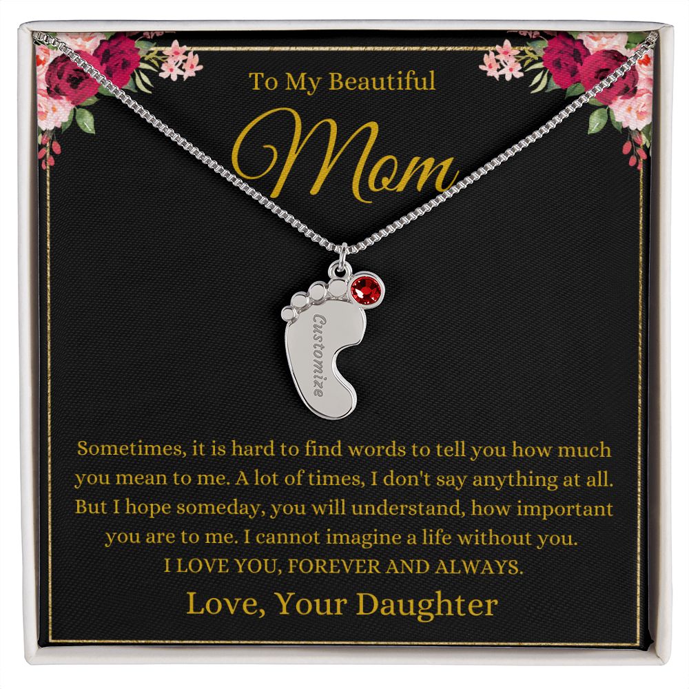 To My Beautiful Mom | Love You Daughter | Custom Baby Feet Necklace with Birthstone