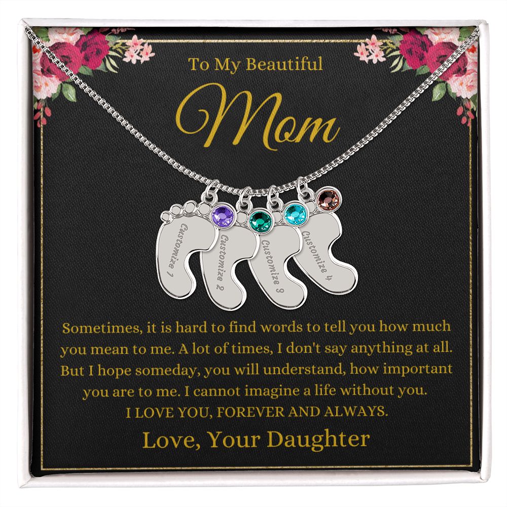 To My Beautiful Mom | Love You Daughter | Custom Baby Feet Necklace with Birthstone