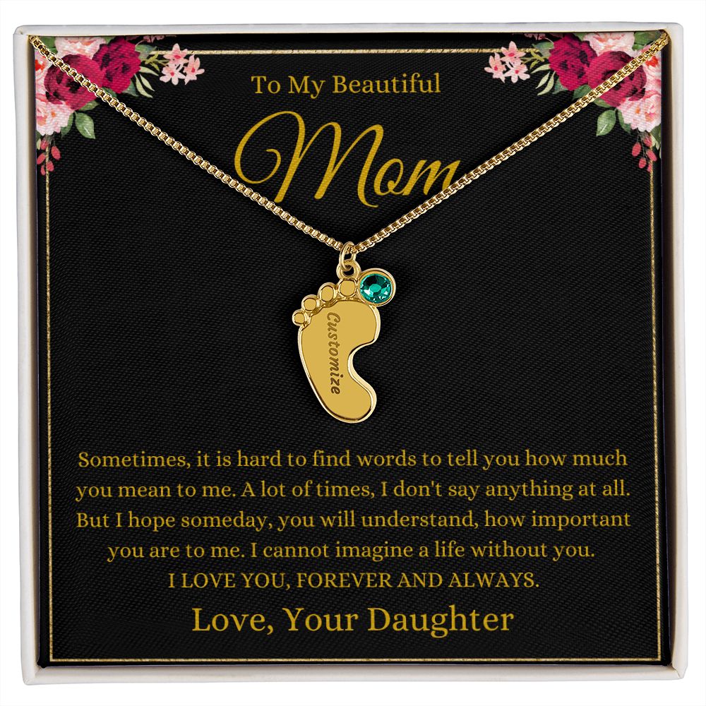 To My Beautiful Mom | Love You Daughter | Custom Baby Feet Necklace with Birthstone