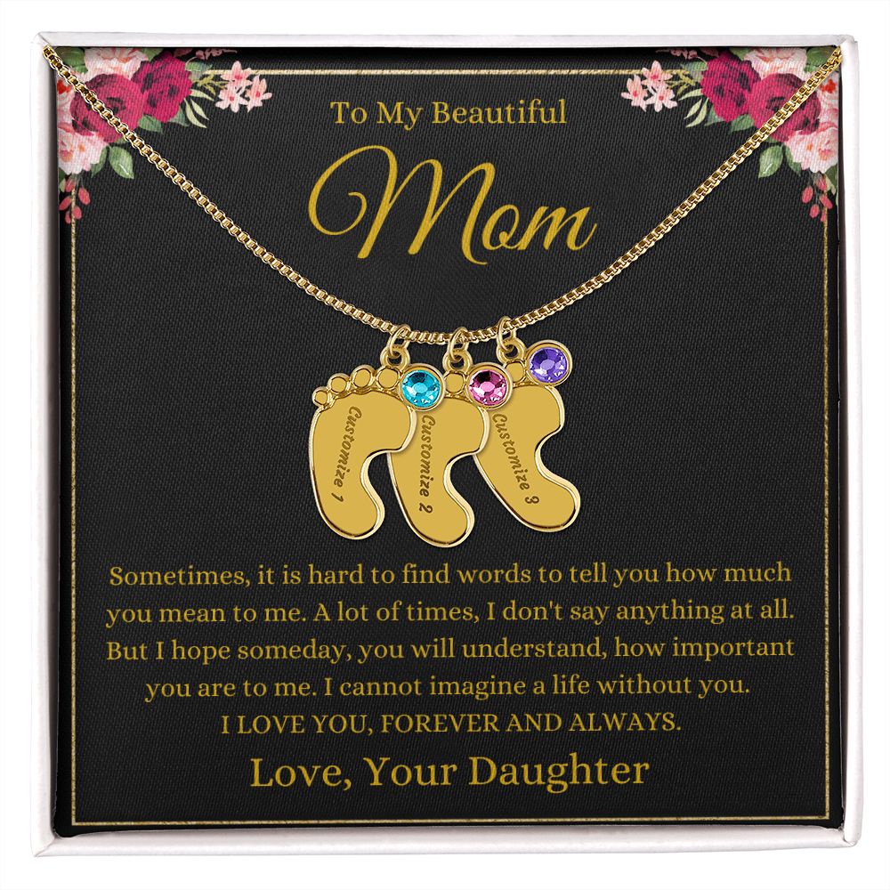 To My Beautiful Mom | Love You Daughter | Custom Baby Feet Necklace with Birthstone