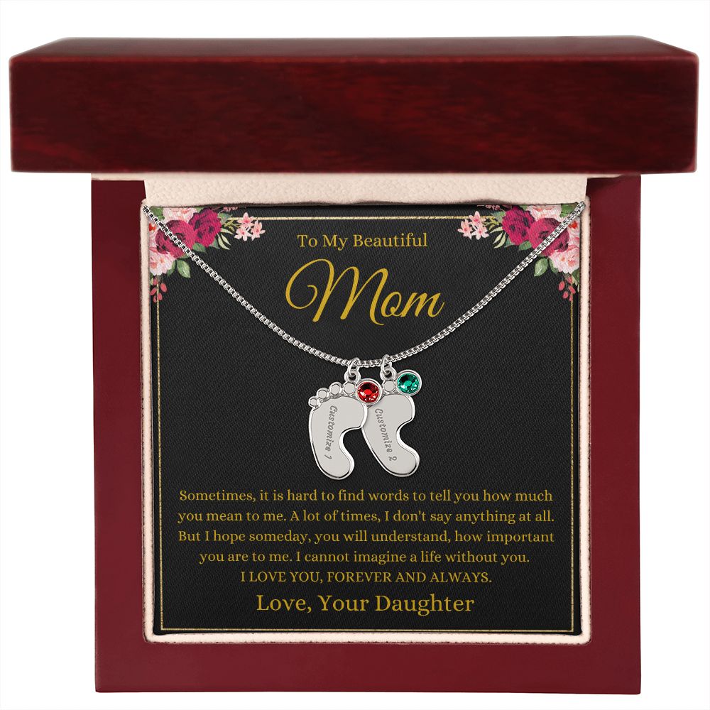 To My Beautiful Mom | Love You Daughter | Custom Baby Feet Necklace with Birthstone