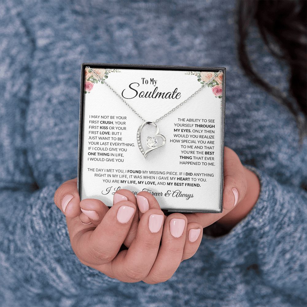 To My Soulmate - I May Not Be Your First Kiss - Rose -  Forever Love Necklace